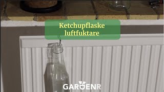 Ketchupflaske luftfuktare  Trädgårdshacks med GardenR [upl. by Eikin]