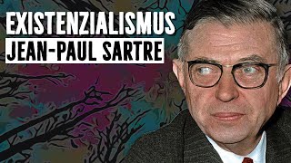 Der Mensch ist zur Freiheit verurteilt Existenzialismus nach JeanPaul Sartre [upl. by Duax]