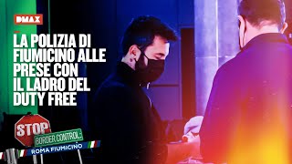 La polizia di Fiumicino alle prese con il ladro del duty free  Stop Border Control Fiumicino [upl. by Ford]