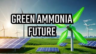 Green Ammonia  Powering the Clean Energy Transition [upl. by Arahd]