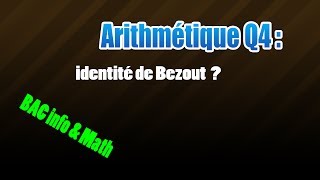 04arithmétique  identité de Bezout [upl. by Romano]