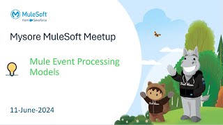 Mule event processing models  MuleSoft Mysore Meetup 47 [upl. by Thistle540]