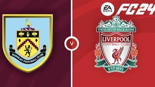 Burnley vs Liverpool  Premier League  FC 24 [upl. by Gigi234]