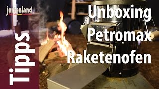 Petromax Raketenofen  Unboxing  Jurtenland [upl. by Daub]