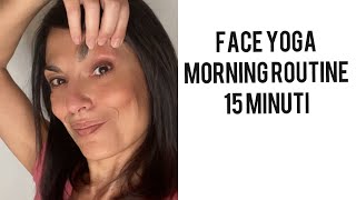 FACE YOGA  Routine mattiniera 15 min yogafacciale morningroutine [upl. by Rfinnej]