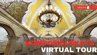 Worlds Most Stunning Metro Jewel Virtual Tour of 4K Komsomolskaya Station [upl. by Asillem975]