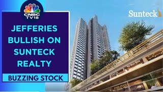 Jefferies Bullish On Sunteck Realty Raises Target Price To ₹555 From ₹415  CNBC TV18 [upl. by Assiran]