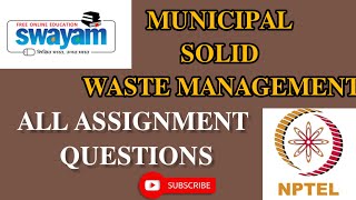 Municipal solid waste management all assignments question to answers  Nptel 2024 [upl. by Marshal]