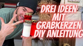 Allerheiligen Gesteck selber machen  DIY Anleitung  Drei Ideen mit Grabkerzen zum selber kreativ [upl. by Airetal]