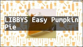 Recipe LIBBYS Easy Pumpkin Pie [upl. by Noyar460]