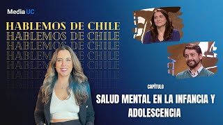 Salud Mental en la Infancia y Adolescencia  Hablemos de Chile [upl. by Carberry]