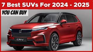 7 Best SUVs For 2024 amp 2025  From The Smallest To Biggest [upl. by Aurita]