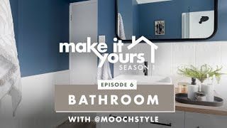 Make It Yours  Season 1  BathroomEnsuite with moochstyle [upl. by Hsina82]