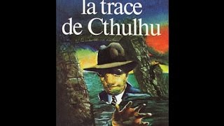 August Derleth  La Trace de Cthulhu Lïle Noire Partie 5 [upl. by Danyluk]