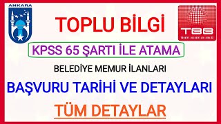 TOPLU İLAN BİLGİSİ✅KPSS 65 PUAN ŞARTIYLA MEMUR ALIMLARI✅ANKARA BÜYÜKŞEHİR BELEDİYESİ MEMUR ALIMLARI✅ [upl. by Browning]