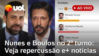 AO VIVO NUNES E BOULOS VÃO AO 2º TURNO EM SP  RESULTADOS DAS ELEIÇÕES 2024 NO UOL EM TEMPO REAL [upl. by Ellennoj]