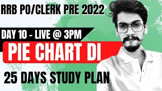 Day 10  Pie Chart DI  25 Days Study Plan  RRB POClerk Pre  Yashraj Singh Chauhan  Veteran [upl. by Goldner]