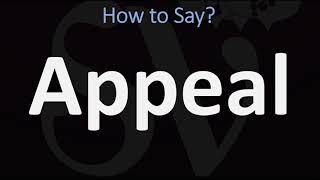 How to Pronounce Appeal CORRECTLY [upl. by Alracal]