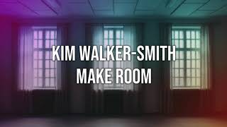 Kim WalkerSmith – Make Room LYRICS VIDEO [upl. by Idden317]