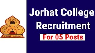 Jorhat College Recruitment 2024 – 5 Assistant Professor amp Library Assistant Posts [upl. by Htyderem237]