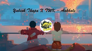 Yabesh Thapa X TWK  Aakhale spedup  reverbed [upl. by Oirasec]