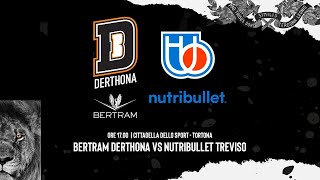 Bertram Derthona VS Nutribullet Treviso [upl. by Willa805]