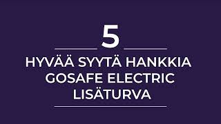 GoSafe Electric lisäturva [upl. by Nhguav]