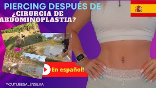 Piercing después de una cirugía en el ombligoCORRECCIÓN DE CICATRICESHÉRNIAABDOMINOPLASTIA [upl. by Silden]