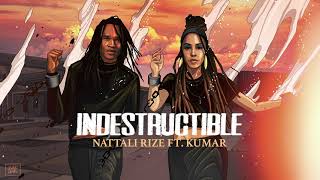 Nattali Rize ft Kumar  Indestructible Official Audio [upl. by Pet267]