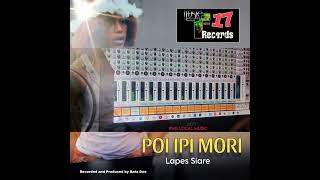 Poi Ipi Mori 2024 Lapes Siare Prod by Bata Dee [upl. by Ecart]