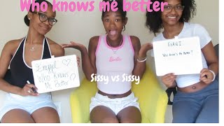 Who knows me better sissy vs sissy edition Very funny [upl. by Patnode340]