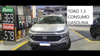 CONSUMO REAL FIAT TORO 13 TURBO NA GASOLINA DIRETO NA BOMBA  PARTE 22 [upl. by Wailoo]