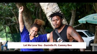 Let Me Love You  Danielle Ft Cammy Bee Official Music Video  PNG Music 2021  Island Reggae [upl. by Ralyks917]