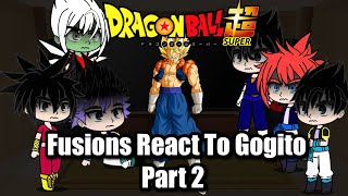 Fusions React To Gogito  Part 2  Gacha React [upl. by Lerej]