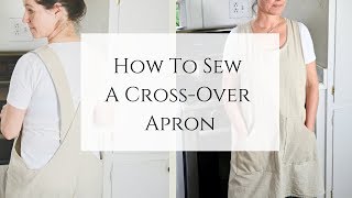 Cross Back Apron  Easy Sewing Tutorial [upl. by Atibat6]