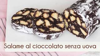 SALAME AL CIOCCOLATO senza uova  Ricetta Semplice e Veloce [upl. by Inanuah]