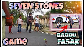 Seven Stones Game Babbu Fasak  Pareshan Babbu07 [upl. by Najtsirk]