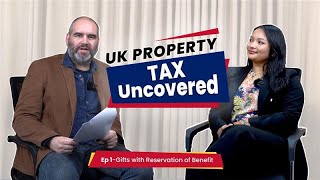 Gifts With Reservation of Benefit and Your Taxes A Simple Guide  Interview with Merisha Shrestha [upl. by Valeria260]