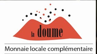 La DOUME monnaie locale complémentaire gérée par l ADML 63 expliquée par Patrick [upl. by Ulani]