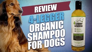 4Legger Organic Shampoo for Dogs Review [upl. by Idnal]