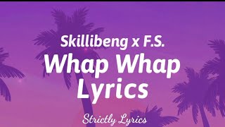 Skillibeng x FS  Whap Whap Lyrics  Strictly Lyrics [upl. by Craddock]