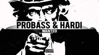 PROBASS amp HARDI  WANTED Original Mix [upl. by Rudich363]