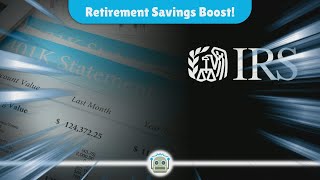 IRS Announces Increased Contribution Limits for Retirement Plans in 2025 What You Need to Know [upl. by Horan]