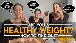 ARE YOU A HEALTHY WEIGHT OVERWEIGHT OR UNDERWEIGHT HOW TO FIND OUT IF YOU ARE HEALTHY [upl. by Eustis392]