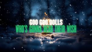 Goo Goo Dolls  Whos Gonna Hear Their Wish Lyric Video [upl. by Debbee]