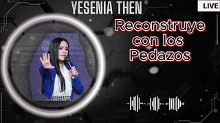 Pastora Yesenia Then Reconstruye con los Pedazos [upl. by Juno]