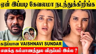 Vetri Vasanthஅ எனக்கு பிடிக்கல 😡Vaishnavi Sundar Angry Reply  Marriage  Siragadikka aasai Muthu [upl. by Eelyram]