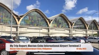 My Trip ReportPhilippines MactanCebu International Airport Terminal 2 [upl. by Beatty]