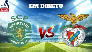 SPORTING CP VS SL BENFICA EM DIRETO LIGA PORTUGAL BETCLIC [upl. by Myrt865]