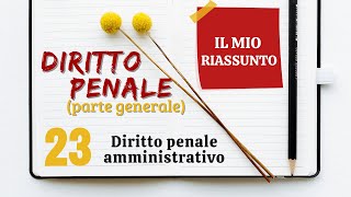 Diritto Penale parte generale  Capitolo 23 diritto penale amministrativo [upl. by Sitof]